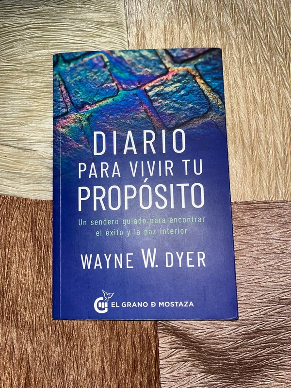 Libro “Diario para vivir tu propósito” Autor: Wayne W. Dyer