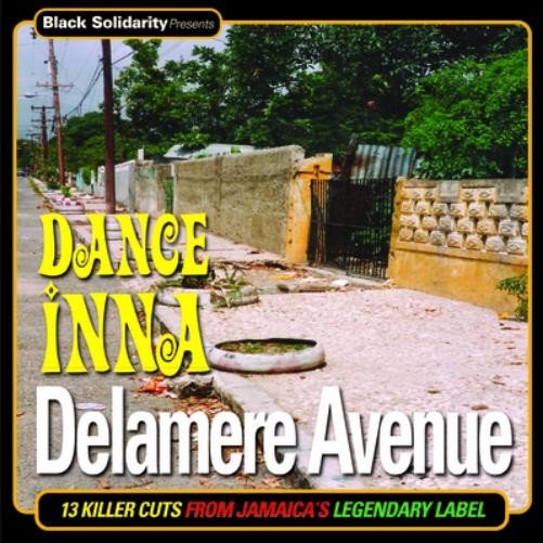 Various Artists Black Solidarity Presents Dance Inna Delamere Avenue: (Vinyl LP)