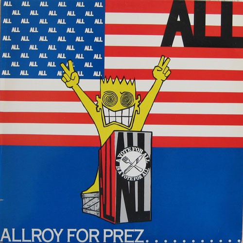 ALL - Allroy For Prez 12", 45 RPM CRUZ Records Rock 0 12",45 RPM,EP,Reissue