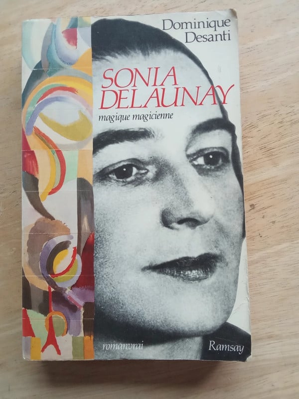 Sonia Delaunay, magique magicienne, par Dominique Desanti