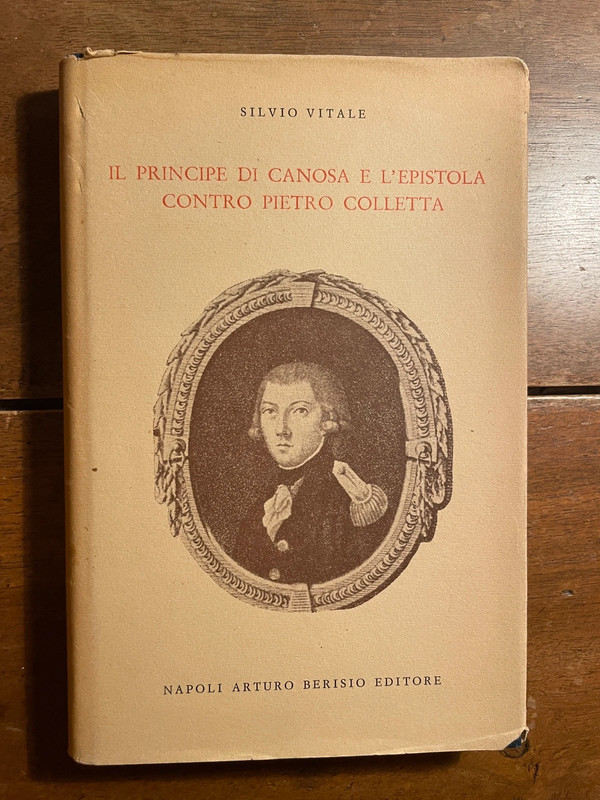 Libro raro "Il Principe di Canosa e l'epistola contro Pietro Colletta" - Berisio (1969)