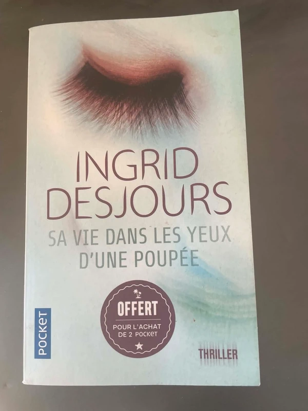 Livre Ingrid Desjours Sa vie dans les yeux d'une poupée