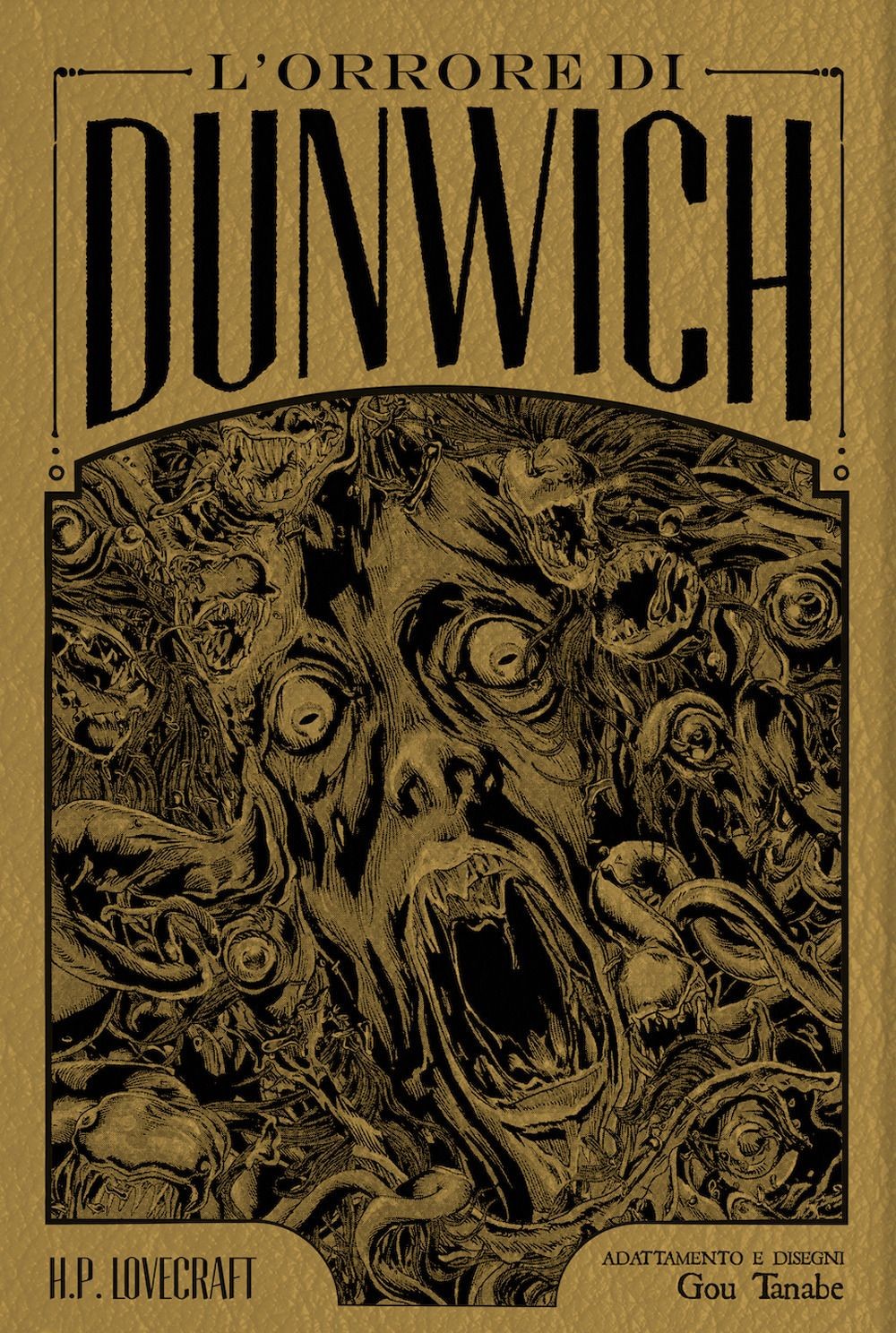 Libri Gou Tanabe - L' Orrore Di Dunwich Da H. P. Lovecraft. Ediz. Deluxe