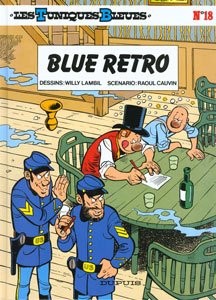DUPUIS Les Tuniques Bleues  Blue Retro (French) 18 by Cauvin 2017