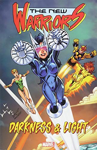NEW WARRIORS: DARKNESS AND LIGHT (NEW WARRIORS: DARKNESS di Fabian Nicieza NUOVO