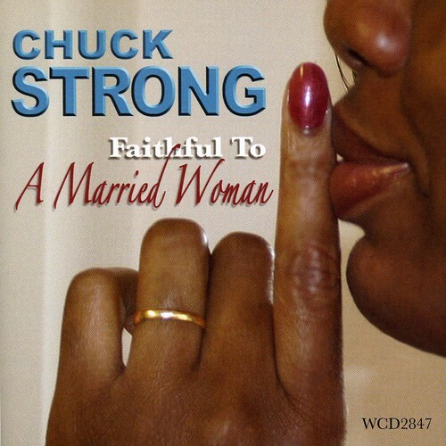 Faithful to a Married Woman by Strong, Chuck (CD, 2009)  Buy 3 Get 2 Free