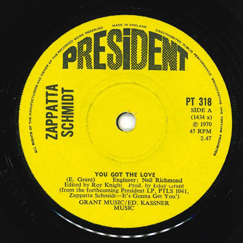 7" ZAPPATTA SCHMIDT You Got The Love PT318 President Re UK