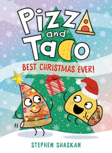 Stephen Shaskan Pizza and Taco: Best Christmas Ever! (Copertina rigida)