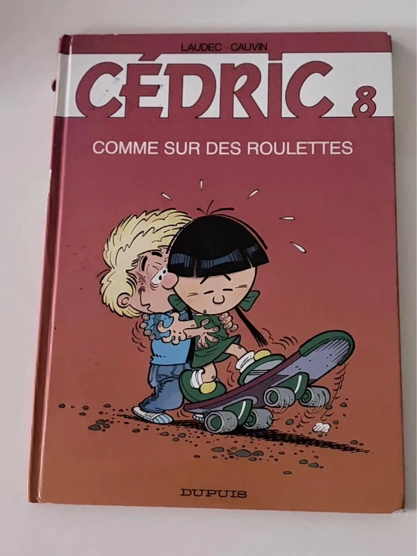 Cédric – Tome 8 – Comme sur des roulettes – Cauvin & Laudec – Dupuis