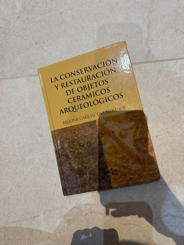 La conservación y restauración de objetos cerámicos arqueológicos