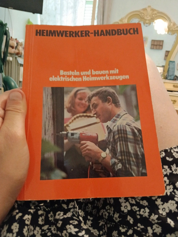 Manuale vintage"Heimwerker-Handbuch: Basteln und bauen mit elektrischen Heimwerkzeugen"