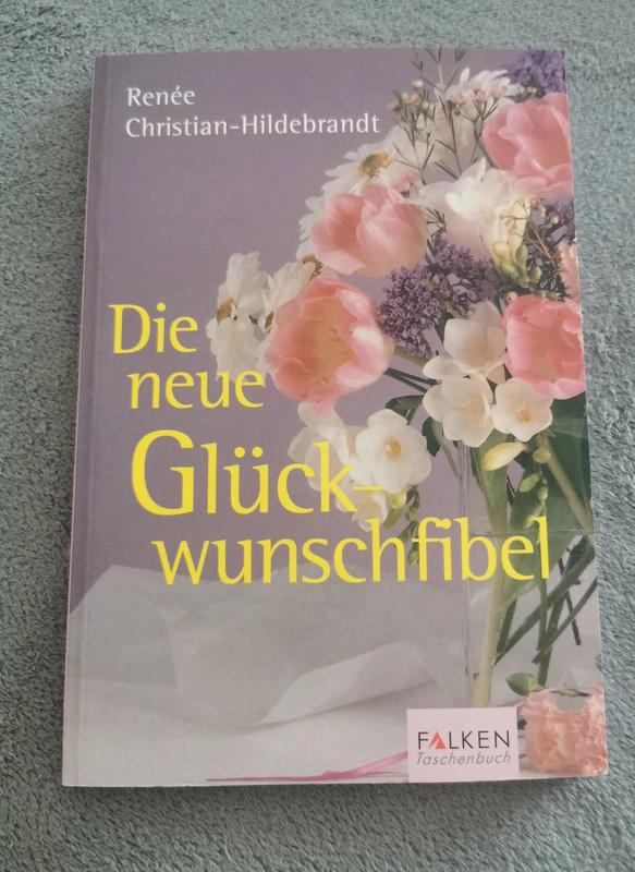Ratgeber Buch, Die neue Glückwunschfibel von Renée Christian-Hildebrandt, 1995, neu