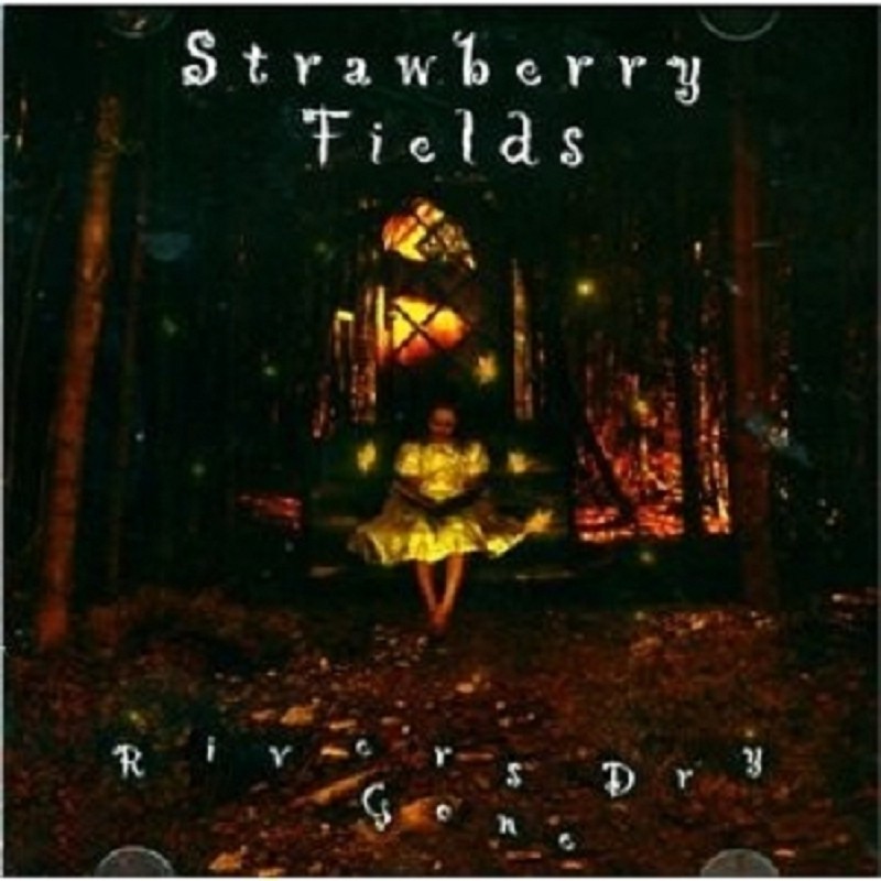 STRAWBERRY FIELDS - RIVERS DRY GONE  CD NEU