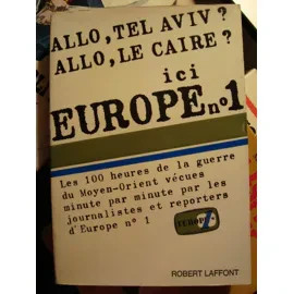 Allo, Tel-Aviv ? Allo, Le Caire ? Ici Europe N°1