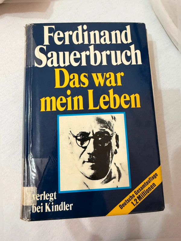 Ferdinand Sauerbruch – das war mein Leben – Autobiografie