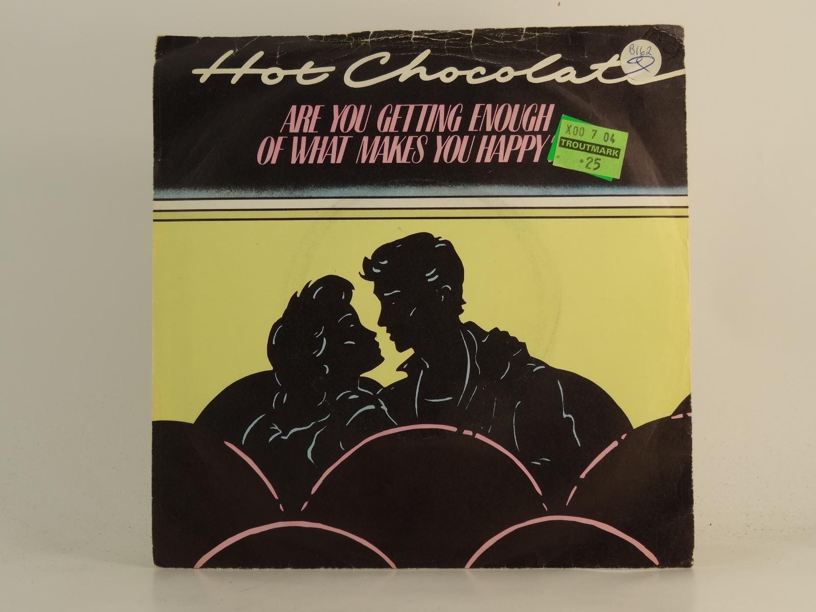 HOT CHOCOLATE ARE YOU GETTING ENOUGH OF WHAT MAKE YOU HAPPY (1) (78) 2 Track 7" 