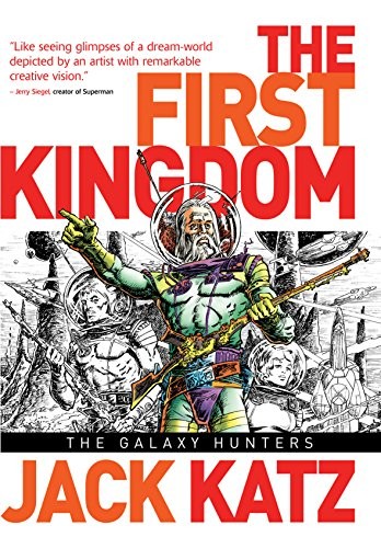 FIRST KINGDOM VOL 2: THE GALAXY HUNTERS di Jack Katz - copertina rigida **NUOVO**