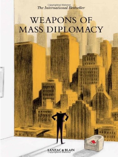 ARMI DELLA DIPLOMAZIA DI MASSA di Abel Lanzac & Christophe Blain - copertina rigida *VG+*