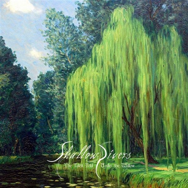 Audio Cd Shallow Rivers - Tales Told Under The Willow