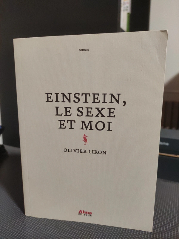 Einstein, le sexe et moi - Olivier Liron