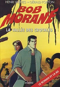 ANANKE Bob Morane  La Vallée Des Crotales (Comprend La Bd Noir & Blanc) (French)