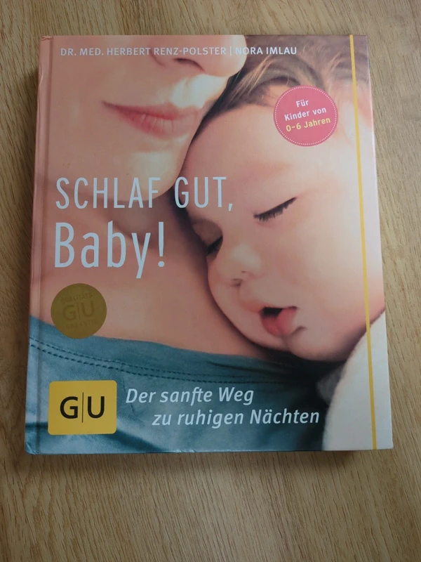 Schlaf gut, Baby!: Der sanfte Weg zu ruhigen Nächten - Nora Imlau