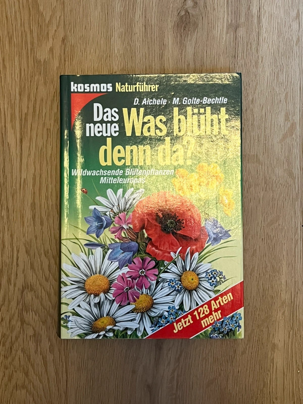 Kosmos Naturführer: Was blüht denn da?
