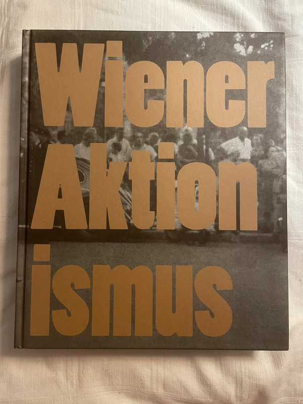Wiener Aktionismus - Kunst und Aufbruch im Wien der 1960er Jahre