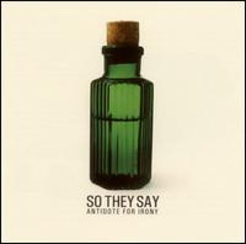 Antidote for Irony by So They Say: Used