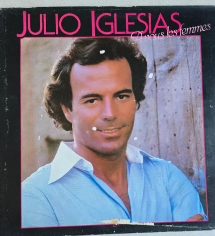 Vinyl 33 T - Julio Iglesias – A Vous Les Femmes