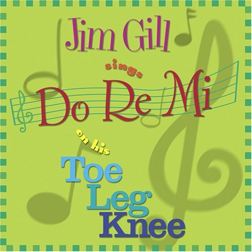 JIM GILL - Jim Gill Sings Do Re Mi On His Toe Leg Knee - CD - **SEALED/ NEW**