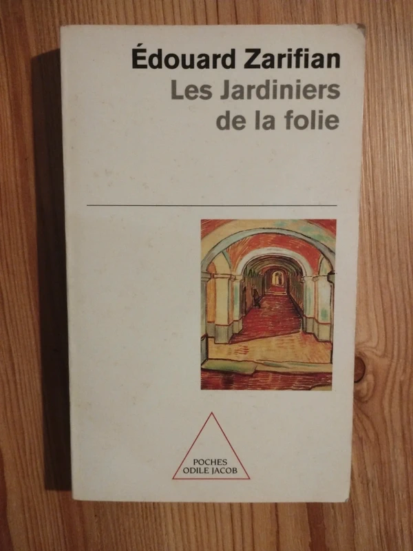 Essai psychanalyse : les jardiniers de la folie, Édouard zarifian, poche