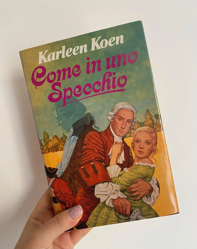 Romanzo Storico | Romance d’Epoca | Saga Familiare | Come in uno specchio – Karleen Koen