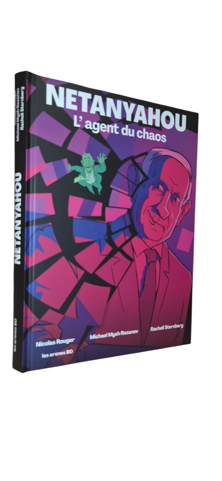 NETANYAHOU : L'AGENT DU CHAOS (BD#B#ARENES BD)