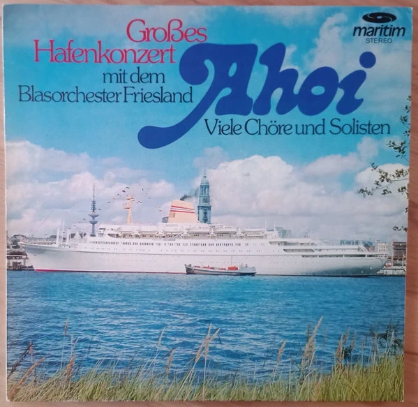Various – Ahoi - Großes Hafenkonzert Mit Dem Blasorchester Friesland