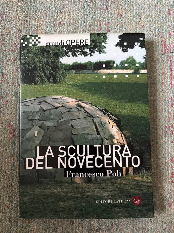 La scultura del novecento. Francesco Poli. Editori Laterza