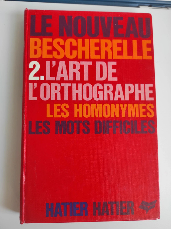 Livre "le nouveau Bescherelle 2. L'art de l'orthographe"