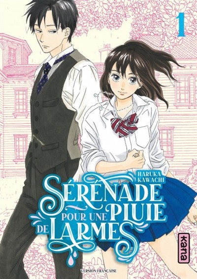 KANA Sérénade Pour Une Pluie De Larmes  (French) 01 by Haruka Kawachi 2025