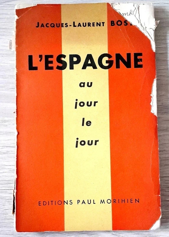 jacques -laurent bost - l'Espagne au jour le jour