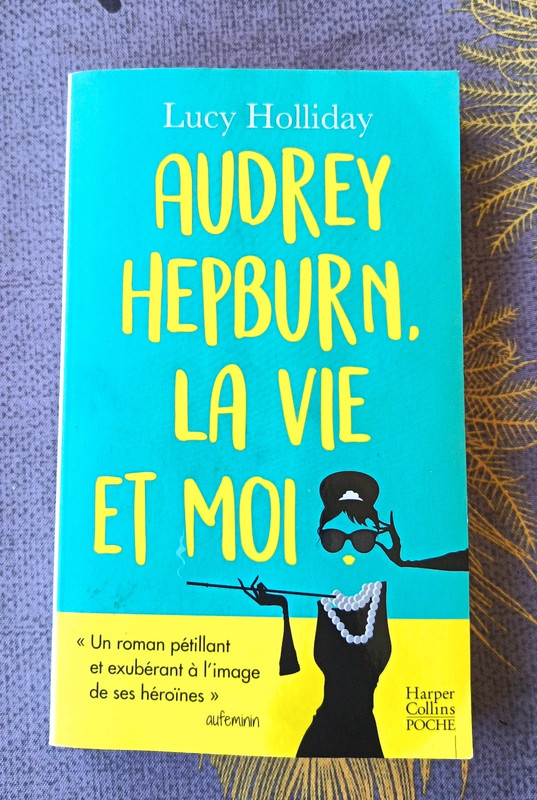 Audrey Hepburn, La Vie Et Moi - Lucy Holiday