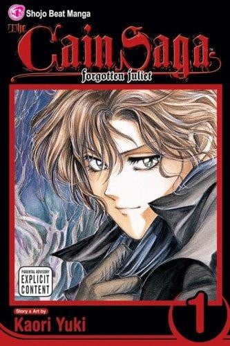 The Cain Saga, Vol. 1: Series 1: Forgotten Juliet: Volume 1 - Yuki, Kaori