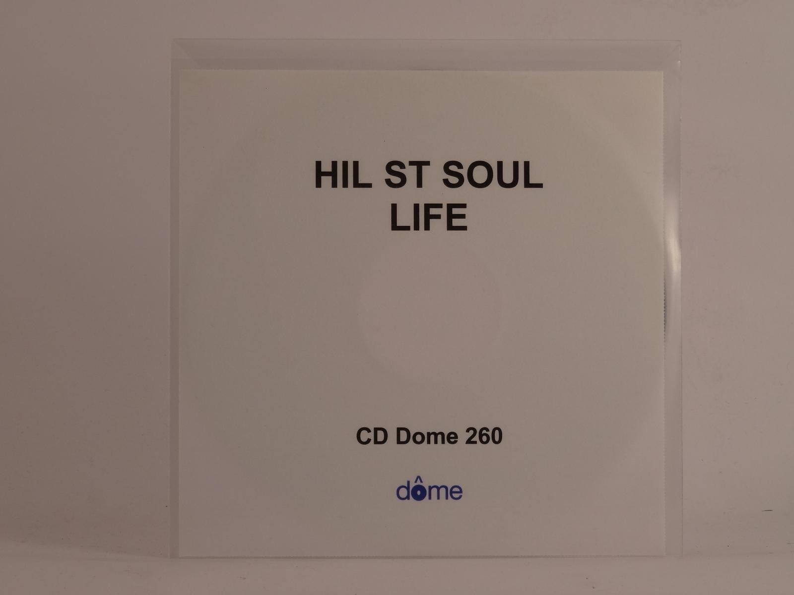 HIL ST SOUL LIFE (E94) 1 Track Promo CD Single including White Sleeve DOME