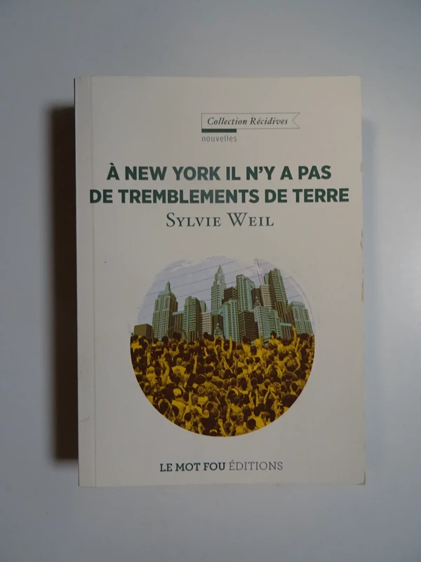 A New York il n'y a pas de tremblements de Terre de Sylvie Weil