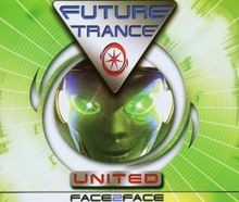 Face 2 Face von Future Trance United | CD | Zustand sehr gut