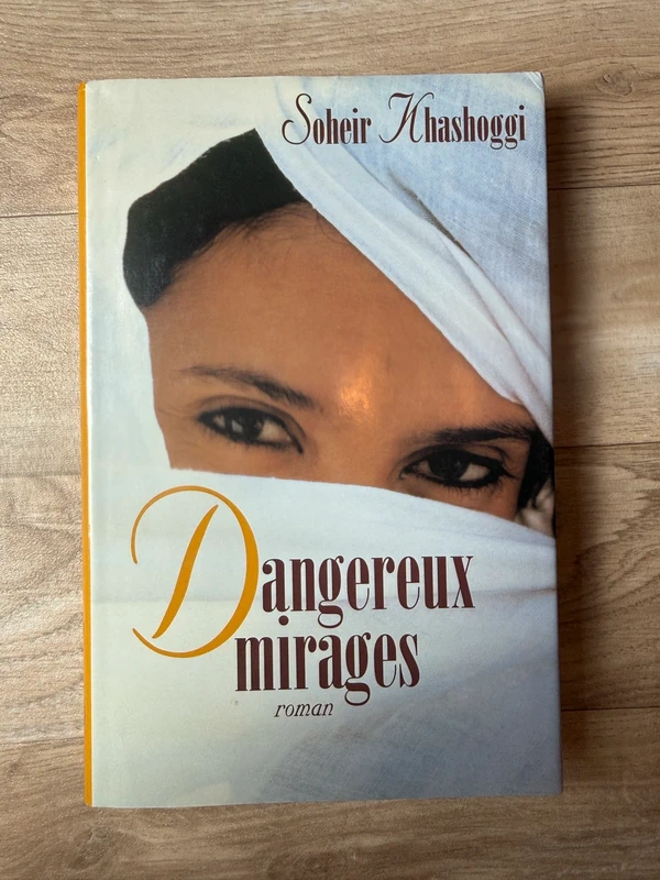 Sohair Khashoggi – Dangereux mirages – Roman – Édition vintage – Très bon état