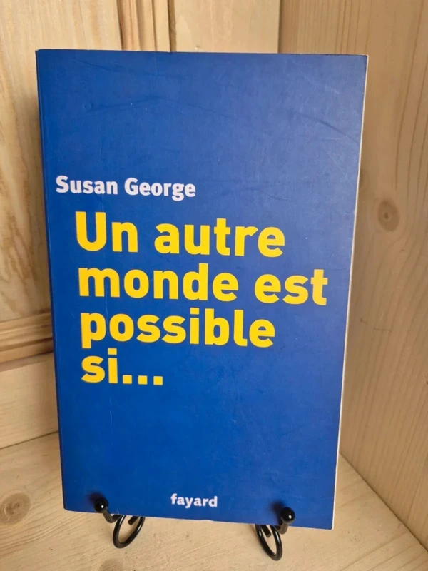 Un autre monde est possible si de Susan George