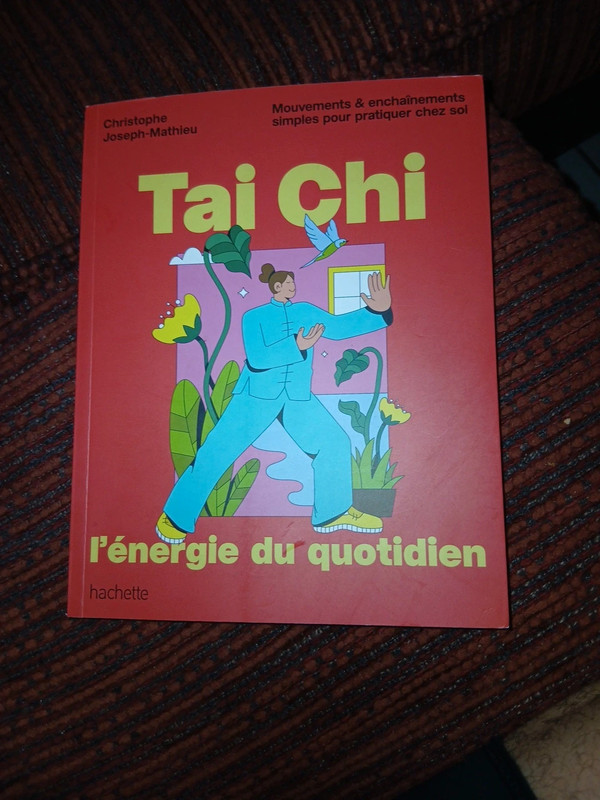 Tai chi l'énergie  du quotidien