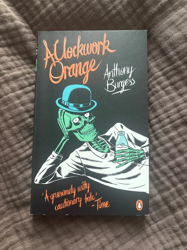 A Clockwork Orange - Anthony Burgess