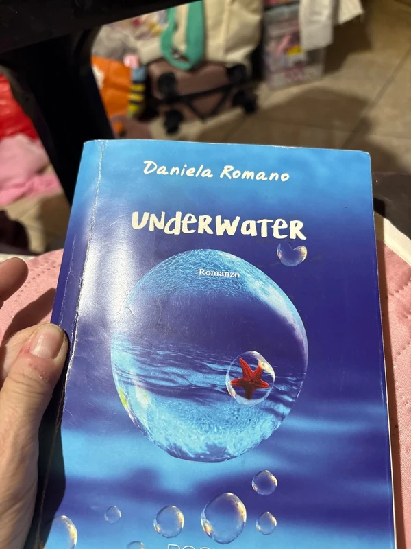 Titolo del libro: Underwater  Autore: Daniela Romano  Casa Editrice: BookSprint Edizioni