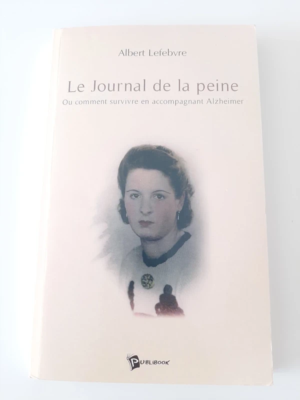 Le Journal de la Peine - Albert Lefebvre